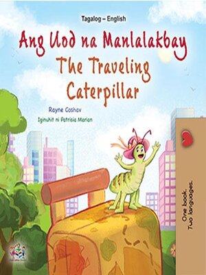 cover image of Ang Uod na Manlalakbay / The Traveling Caterpillar